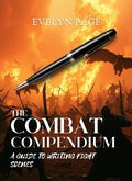 Cover: The Combat Compendium: A Guide for Writing Fight Scenes - Underwood Publishing