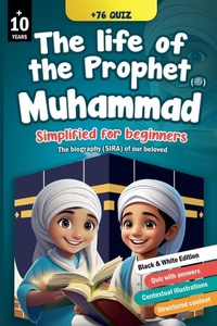 Abbildung von: The life of Prophet Muhammad (?) simplified for beginners [Black & White EDITION] - Finess edition