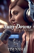Cover: Suzy Downs - Voices in the Dark - Tim Nash