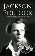 Cover: Jackson Pollock: A Life from Beginning to End (Biographies of Painters) - Hourly History