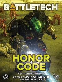 Enlarge image Cover: BattleTech: Honor Code (A BattleTech Anthology) - Catalyst Game Labs