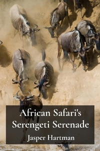 Abbildung von: African Safari's Serengeti Serenade - Jasper Hartman
