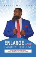 Cover: Enlarge Your Capacity to Receive - Palmetto Publishing
