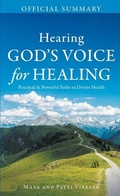 Cover: The Official Summary of Hearing God's Voice for Healing - Destiny Image Incorporated