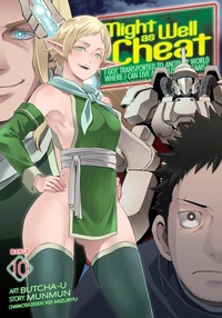 Enlarge image Cover: Might as Well Cheat: I Got Transported to Another World Where I Can Live My Wildest Dreams! (Manga) Vol. 10 - Ghost Ship