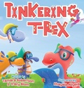 Cover: Tinkering T-Rex - Curiosity Catalyst Co.