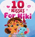Cover: Ten Kisses for Kiki - 846 Global Publishing