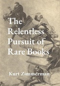Cover: The Relentless Pursuit of Rare Books - Book Hunters Club of Houston