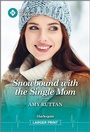 Cover: Snowbound with the Single Mom - Harlequin Medical Romance