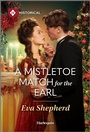 Cover: A Mistletoe Match for the Earl - Harlequin Historical