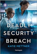 Cover: Deadly Security Breach - HARLEQUIN INTRIGUE
