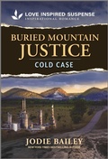 Cover: Buried Mountain Justice - Love Inspired Suspense