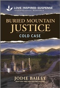 Cover: Buried Mountain Justice - Love Inspired Suspense