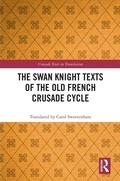 Cover: The Swan Knight Texts of the Old French Crusade Cycle - Routledge