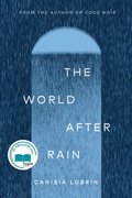 Cover: The World After Rain - McClelland & Stewart Inc.
