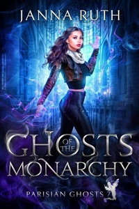 Enlarge image Cover: Ghosts of the Monarchy - Janna Ruth