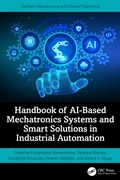 Cover: Handbook of AI-Based Mechatronics Systems and Smart Solutions in Industrial Automation - CRC Press