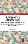 Cover: Flattening the Medieval Earth - Routledge