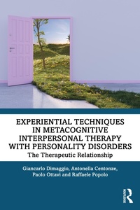 Abbildung von: Experiential Techniques in Metacognitive Interpersonal Therapy with Personality Disorders - Routledge