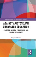 Cover: Against Aristotelian Character Education - Routledge