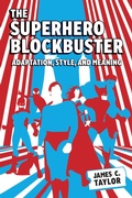 Cover: The Superhero Blockbuster - Princeton University Press