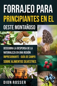 Abbildung von: Forrajeo para principiantes en el Oeste Montañoso - Dion Rosser