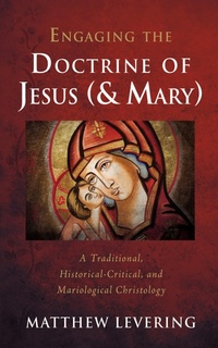 Enlarge image Cover: Engaging the Doctrine of Jesus (and Mary) - Wipf and Stock Publishers