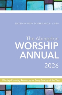 Abbildung von: Abingdon Worship Annual 2026 - Abingdon Press