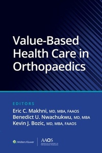 Abbildung von: Value-Based Health Care in Orthopaedics - Wolters Kluwer Health