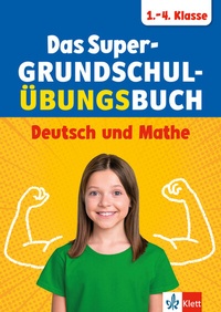 Abbildung von: Klett Das Super-Grundschul-Übungsbuch 1.-4. Klasse - Klett
