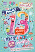Cover: Endlich 13 - Jetzt starte ich richtig durch (wei&szlig; nur noch nicht, wohin) - Arena