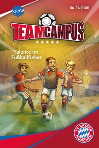 Abbildung von: Team Campus (3). Talente im Fußballfieber - Arena