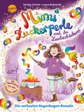 Cover: Mimi Zuckerperle und die Zauberb&auml;ckerei (2). Die verhexten Regenbogen-Brezeln - Arena