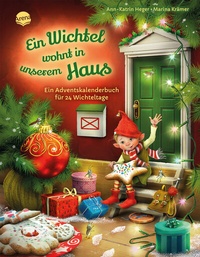 Abbildung von: Ein Wichtel wohnt in unserem Haus. Ein Adventskalenderbuch für 24 Wichteltage - Arena