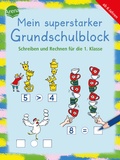 Cover: Mein superstarker Grundschulblock. Schreiben und Rechnen f&uuml;r die 1. Klasse - Arena