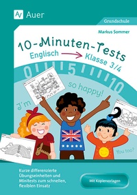 Abbildung von: 10-Minuten-Tests Englisch - Klasse 3/4 - Auer Verlag in der AAP Lehrerwelt GmbH