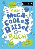 Cover: Mein megacooles R&auml;tselbuch - Rechnen | Logik | Spa&szlig; mit Zahlen - ab 8 Jahren - Band 2 - Duden
