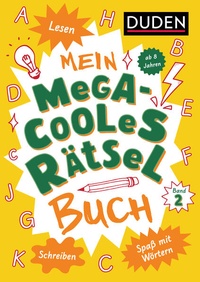 Abbildung von: Mein megacooles Rätselbuch - Lesen | Schreiben | Spaß mit Wörtern - ab 8 Jahren - Band 2 - Duden