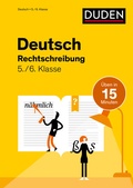Cover: Deutsch in 15 Minuten - Rechtschreibung 5./6. Klasse - Duden
