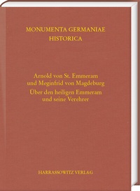 Abbildung von: Arnold von St. Emmeram und Meginfrid von Magdeburg - Harrassowitz Verlag