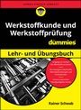 Bild: Werkstoffkunde und Werkstoffpr&uuml;fung f&uuml;r Dummies Lehr- und &Uuml;bungsbuch - Wiley-VCH