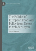Abbildung von: The Politics of European Food Aid Policy from Delors to von der Leyen - Palgrave Macmillan