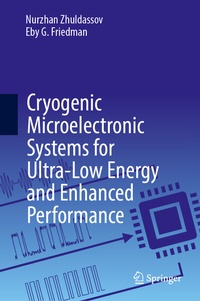 Abbildung von: Cryogenic Microelectronic Systems for Ultra-Low Energy and Enhanced Performance - Springer