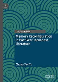 Abbildung von: Memory Reconfiguration in Post-War Taiwanese Literature - Palgrave Macmillan