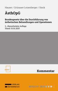 Abbildung von: ÄsthOpG Bundesgesetz über die Durchführung von ästhetischen Behandlungen und Operationen - NWV im Verlag Österreich GmbH