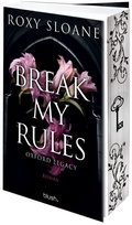 Cover: Break My Rules - Oxford Legacy - Blush Blanvalet