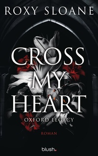 Abbildung von: Cross My Heart - Oxford Legacy - Blanvalet