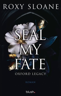 Abbildung von: Seal My Fate - Oxford Legacy - Blanvalet