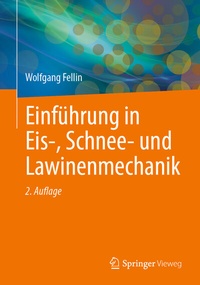 Bild vergrößern Bild: Einführung in Eis-, Schnee- und Lawinenmechanik - Springer Vieweg