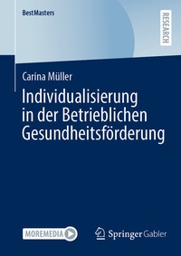 Abbildung von: Individualisierung in der Betrieblichen Gesundheitsförderung - Springer Gabler
